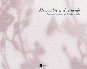 MI NOMBRE ES EL RECUERDO | 9788491723455 | VARIOS AUTORES