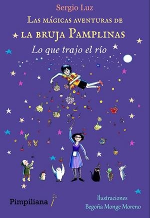 MÁGICAS AVENTURAS DE LA BRUJA PAMPLINAS 05, LAS: LO QUE TRAJO EL RÍO | 9788412619041 | LUZ, SERGIO