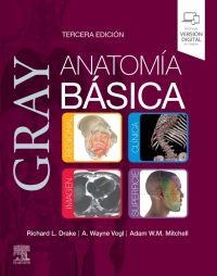 GRAY. ANATOMÍA BÁSICA | 9788413825083 | DRAKE, RICHARD L. / VOGL, A. WAYNE / MITCHELL, ADAM W. M.