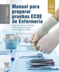 MANUAL PARA PREPARAR PRUEBAS ECOE DE ENFERMERÍA | 9788413823065 | ALMODÓVAR FERNÁNDEZ, ISABEL / SÁNCHEZ THEVENET, PAULA / MORENO COLLADO, EUGENIA