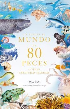 VUELTA AL MUNDO EN 80 PECES, LA | 9788419499530 | SCALES, HELEN / GEORGE, MARCE