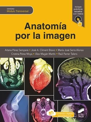 ANATOMÍA POR LA IMAGEN (CGFS) | 9788413572680 | PÉREZ SEMPERE, AITANA / CLIMENT BRAVO, JOSÉ A. / SERRA ALONSO, MARÍA JOSÉ / PÉREZ MOYA, CRISTINA