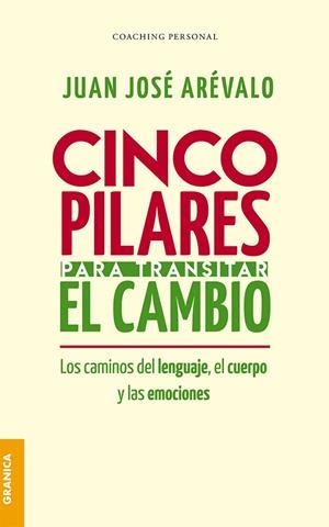CINCO PILARES PARA TRANSITAR EL CAMBIO | 9789506419752 | AREVALO, JUAN JOSE