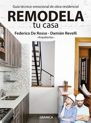 REMODELA TU CASA | 9789506419981 | REVELLI, DAMIAN / DE ROSSO, FEDERICO