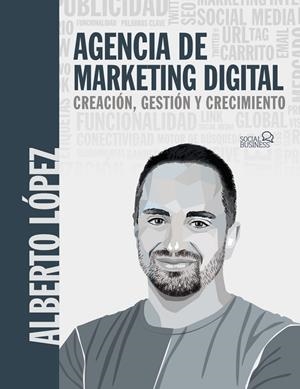 AGENCIA DE MARKETING DIGITAL | 9788441547940 | LÓPEZ BUENO, ALBERTO