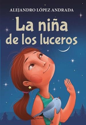 NIÑA DE LOS LUCEROS, LA | 9788411316682 | LÓPEZ ANDRADA, ALEJANDRO