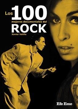 100 MEJORES DOCUMENTALES DEL ROCK, LOS | 9788495749444 | VALIÑO GARCÍA, XAVIER