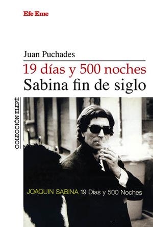 19 DÍAS Y 500 NOCHES, SABINA FIN DE SIGLO | 9788495749260 | PUCHADES GONZÁLEZ, JUAN