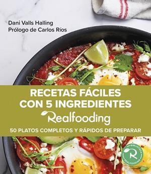 REALFOODING. RECETAS FÁCILES CON 5 INGREDIENTES | 9788449340970 | VALLS HALLING, DANI