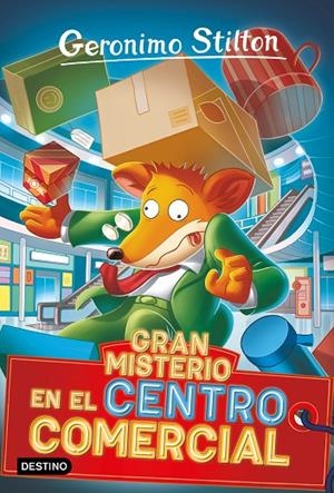 GERONIMO STILTON 92. GRAN MISTERIO EN EL CENTRO COMERCIAL | 9788408267607 | STILTON, GERONIMO