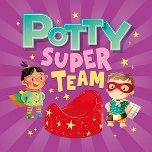 POTTY SUPER TEAM | 9781803685977 | AUTUMN