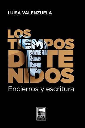TIEMPOS DETENIDOS, LOS | 9789878303840 | VALENZUELA, LUISA