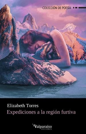 EXPEDICIONES A LA REGIÓN FURTIVA | 9788419347558 | TORRES, ELIZABETH