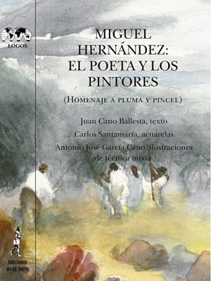 MIGUEL HERNÁNDEZ EL POETA Y LOS PINTORES | 9788479608194 | CANO BALLESTA, JUAN