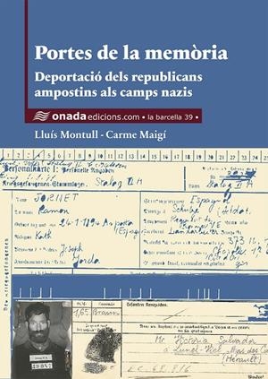 PORTES DE LA MEMÒRIA. DEPORTACIÓ DELS REPUBLICANS AMPOSTINS ALS CAMPS NAZIS | 9788419606389 | MONTULL MARTÍNEZ, LLUÍS