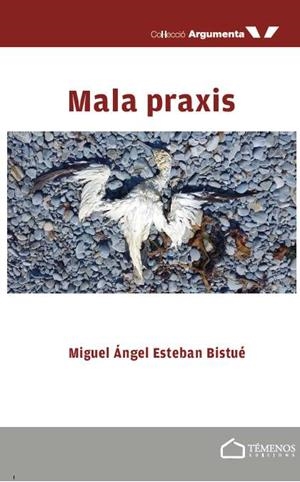 MALA PRAXIS | 9788412654790 | ESTEBAN, MIGUEL ÁNGEL
