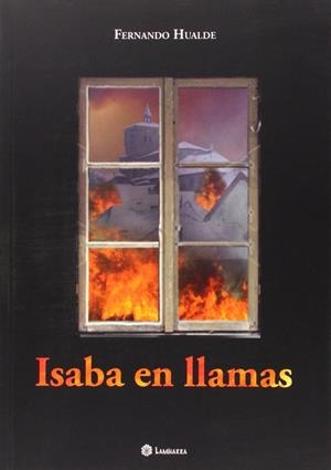 ISABA EN LLAMAS | 9788461702862 | HUALDE GALLEGO, FERNANDO