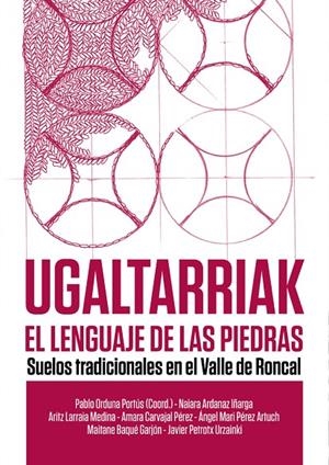 UGALTARRIAK. EL LENGUAJE DE LAS PIEDRAS | 9788409462117 | ORDUNA PORTUS, PABLO M.