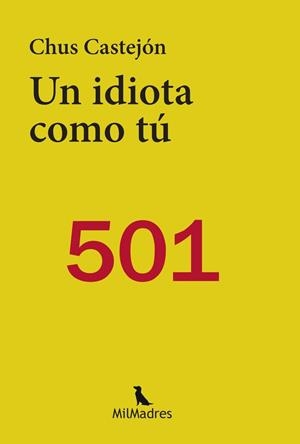 IDIOTA COMO TU, UN | 9788412424904 | CASTEJON, CHUS