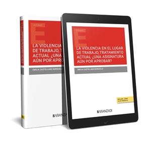 VIOLENCIA EN EL LUGAR DE TRABAJO, TRATAMIENTO ACTUAL | 9788411253963 | CASTELLANO BURGUILLO, EMILIA