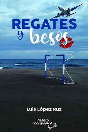 REGATES Y BESOS | 9788419492548 | LÓPEZ RUZ, LUIS