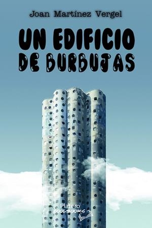 EDIFICIO DE BURBUJAS, UN | 9788419492517 | MARTÍNEZ VERGEL, JOAN