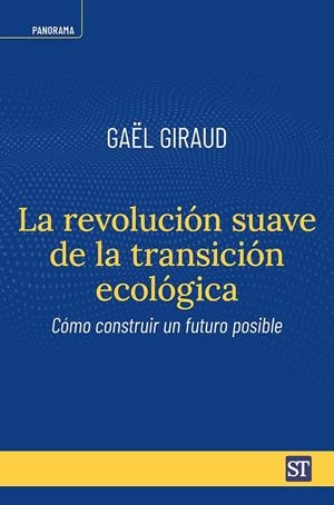 REVOLUCION SUAVE DE LA TRANSICION ECOLOGICA, LA | 9788429331035 | GIRAUD, GAEL SJ