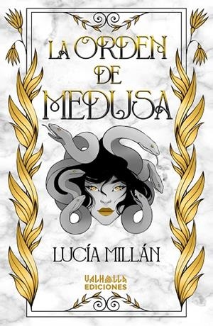ORDEN DE MEDUSA, LA | 9788412670646 | MILLÁN, LUCÍA
