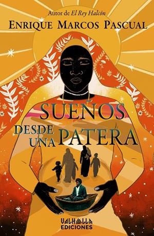 SUEÑOS DESDE UNA PATERA | 9788412670684 | MARCOS PASCUAL, ENRIQUE