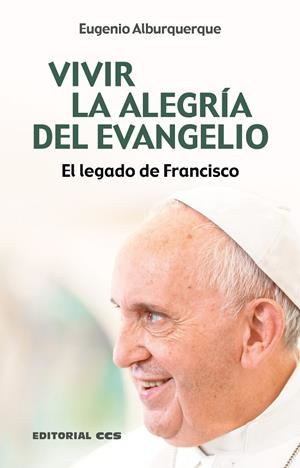 VIVIR LA ALEGRIA DEL EVANGELIO | 9788413791692 | ALBURQUERQUE FRUTOS, EUGENIO