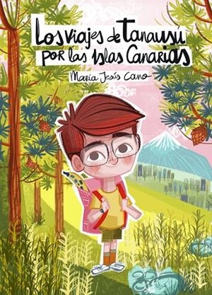 VIAJES DE TANAUSÚ POR LAS ISLAS CANARIAS, LOS | 9788412626841 | CANO, MARÍA JESÚS