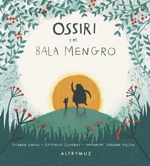 OSSIRI Y EL BALA MENGRO | 9788412278071 | O'NEILL, RICHARD / QUARMBY, KATHARINE