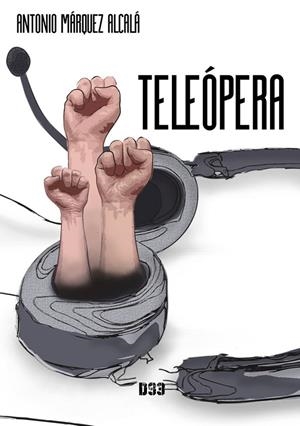 TELEÓPERA | 9788418783814 | MÁRQUEZ ALCALÁ, ANTONIO