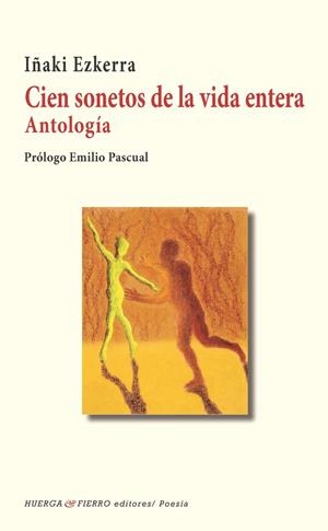 CIEN SONETOS DE LA VIDA ENTERA | 9788412679281 | EZKERRA, IÑAKI