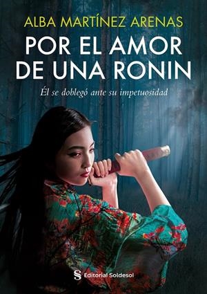 POR EL AMOR DE UNA RONIN | 9788419329349 | MARTÍNEZ ARENAS, ALBA