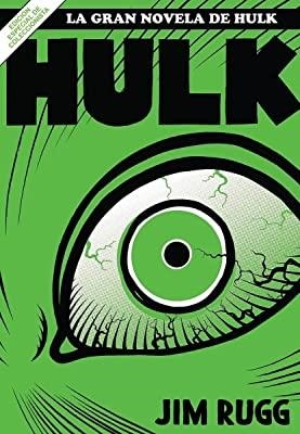GRANDES TESOROS MARVEL. LA GRAN NOVELA DE HULK | 9788411502238 | RUGG, JIM