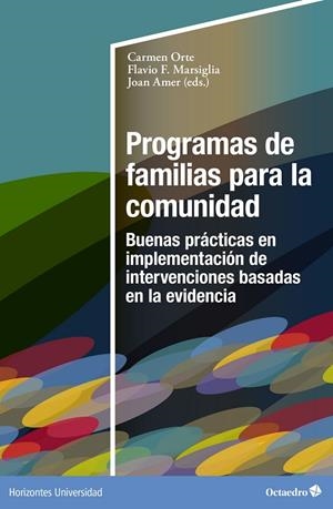 PROGRAMAS DE FAMILIAS PARA LA COMUNIDAD | 9788419506764 | ORTE SOCIAS, CARMEN / MARSIGLIA, FLAVIO S. / AMER FERNÁNDEZ, JOAN