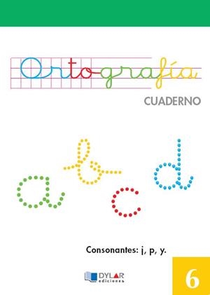 ORTOGRAFIA - CUADERNO 6 | 9788492795055 | EQUIPO ALBA / DYLAR EDICIONES