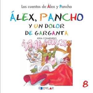 ALEX Y PANCHO Y UN DOLOR DE GARGANTA | 9788492795802 | COLMENERO, KEKA