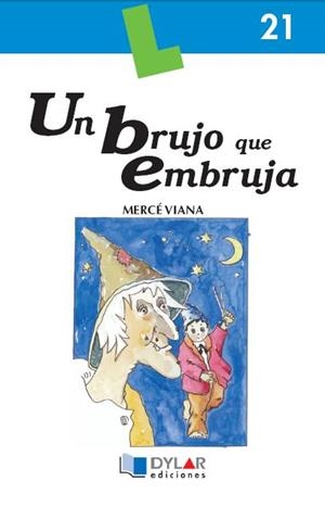 BRUJO QUE EMBRUJA, UN - Libro 21 | 9788496485020 | VIANA, MERCÉ