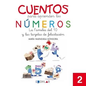 CUENTOS NÚMEROS 2 - LA FAMÍLIA DEL 10 | 9788415059493 | VALENZUELA, MARÍA