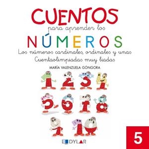 CUENTOS NÚMEROS 5 - CARDINALES Y ORDINALES | 9788415059523 | VALENZUELA, MARÍA