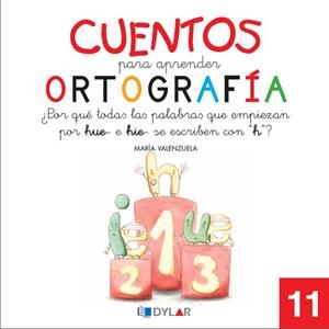CUENTOS PARA APRENDER ORTOGRAFÍA - 11 | 9788492795703 | VALENZUELA, MARÍA