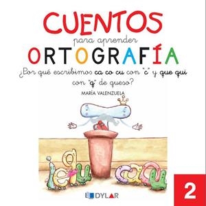 CUENTOS PARA APRENDER ORTOGRAFÍA - 2 | 9788492795611 | VALENZUELA, MARÍA