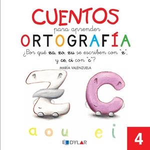 CUENTOS PARA APRENDER ORTOGRAFÍA - 4 | 9788492795635 | VALENZUELA, MARÍA