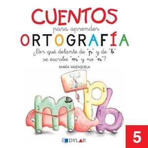 CUENTOS PARA APRENDER ORTOGRAFÍA - 5 | 9788492795642 | VALENZUELA, MARÍA