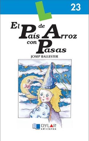 PAIS DE ARROZ CON PASAS, EL - Libro 23 | 9788496485044 | BALLESTER, JOSEP