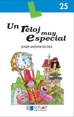 RELOJ MUY ESPECIAL, UN - Libro 25 | 9788496485143 | FLUIXÀ, JOSEP ANTONI