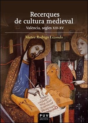 RECERQUES DE CULTURA MEDIEVAL | 9788491334439 | RODRIGO LIZONDO, MATEU