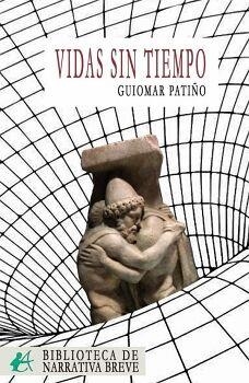 VIDAS SIN TIEMPO | 9788419748768 | PATIÑO, GUIOMAR